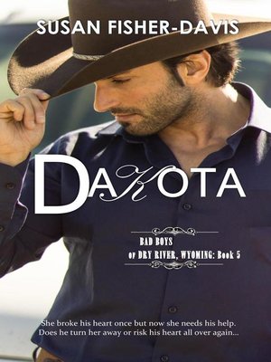 cover image of Dakota Bad Boys of Dry River, WY Book 5